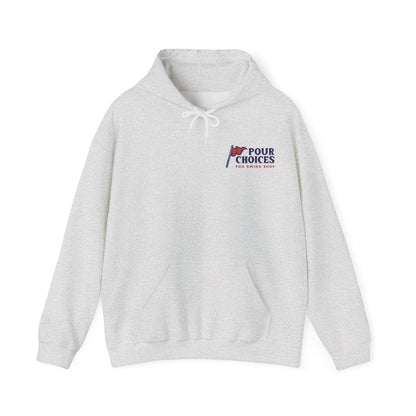 Pour Choices Hoodie